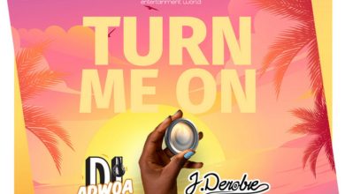 DJ Adwoa – Turn Me On ft J.Derobie