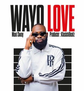 Maxi Sway – Wayo Love MP3 Download